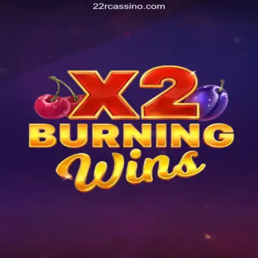 Exploring BurningWinsX2 at 22R Oficial - O Melhor Cassino Online do Brasil
